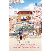 A inconveniente loja de conveniência (Portuguese Edition) A inconveniente loja de conveniência (Portuguese Edition) Kindle Paperback