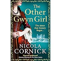 The Other Gwyn Girl: The BRAND NEW spellbinding, captivating timeslip novel from Nicola Cornick for 2024 The Other Gwyn Girl: The BRAND NEW spellbinding, captivating timeslip novel from Nicola Cornick for 2024 Kindle Audible Audiobook Paperback Hardcover
