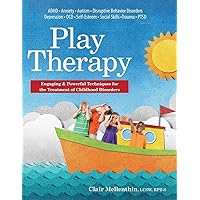 Play Therapy: Engaging & Powerful Techniques for the Treatment of Childhood Disorders Play Therapy: Engaging & Powerful Techniques for the Treatment of Childhood Disorders Paperback Kindle