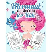 Mermaid Activity Book for Kids Ages 4-8: A Fun Kid Workbook Game For Learning, Coloring, Dot to Dot, Mazes, Word Search and More! Mermaid Activity Book for Kids Ages 4-8: A Fun Kid Workbook Game For Learning, Coloring, Dot to Dot, Mazes, Word Search and More! Paperback