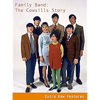 Family Band: The Cowsills Story - Extra Raw Features