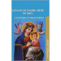 Litanie de Marie, Mère de Dieu: Le bréviaire de Basil Redford (French Edition)