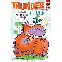 Friends Do Not Eat Friends: Ready-to-Read Graphics Level 1 (Thunder and Cluck) Friends Do Not Eat Friends: Ready-to-Read Graphics Level 1 (Thunder and Cluck) Paperback Kindle Hardcover