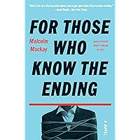 For Those Who Know the Ending For Those Who Know the Ending Kindle Hardcover Paperback