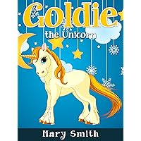Goldie the Unicorn: Fairy Tale Bedtime Story for Kids About Adventure (Sunshine Reading Book 7) Goldie the Unicorn: Fairy Tale Bedtime Story for Kids About Adventure (Sunshine Reading Book 7) Kindle Paperback Audible Audiobook