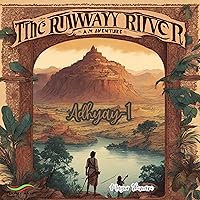 The Runaway River: An Indian Adventure