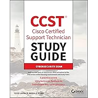 CCST Cisco Certified Support Technician Study Guide: Cybersecurity Exam (Sybex Study Guide) CCST Cisco Certified Support Technician Study Guide: Cybersecurity Exam (Sybex Study Guide) Paperback
