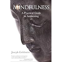 Mindfulness: A Practical Guide to Awakening Mindfulness: A Practical Guide to Awakening Paperback Kindle Hardcover