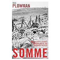 A Subaltern on the Somme A Subaltern on the Somme Kindle Paperback Hardcover