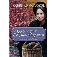 Knit Together: Amish Knitting Novel (Prequel to Amish Knitting Circle Series) Knit Together: Amish Knitting Novel (Prequel to Amish Knitting Circle Series) Kindle Audible Audiobook Paperback