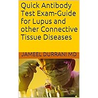Quick Antibody Test Exam-Guide for Lupus and other Connective Tissue Diseases