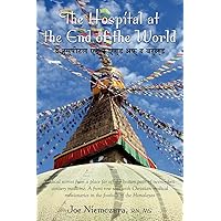The Hospital at the End of the World The Hospital at the End of the World Kindle Hardcover Paperback