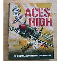 Aces High: The 10 Best Air Ace Picture Library Comic Books Ever! Aces High: The 10 Best Air Ace Picture Library Comic Books Ever! Paperback
