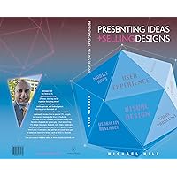 Presenting Ideas and Selling Designs Presenting Ideas and Selling Designs Kindle Paperback