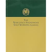 Narcotics Anonymous Step Working Guides Narcotics Anonymous Step Working Guides Paperback Spiral-bound