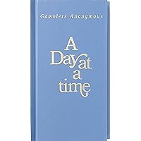 A Day at a Time Gamblers Anonymous A Day at a Time Gamblers Anonymous Hardcover Kindle