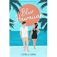 Blue Hawaiian (Blackwood Cellars Series Book 1) Blue Hawaiian (Blackwood Cellars Series Book 1) Kindle Audible Audiobook Paperback