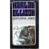 Gentleman Junkie and Other Stories of the Hung-Up Generation Gentleman Junkie and Other Stories of the Hung-Up Generation Mass Market Paperback Hardcover Paperback