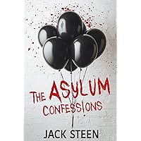 The Asylum Confessions (The Asylum Confession Files Book 1)