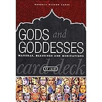 Gods and Goddesses Card Deck: Mantras, Blessings, and Meditations (Mandala Wisdom Decks) Gods and Goddesses Card Deck: Mantras, Blessings, and Meditations (Mandala Wisdom Decks) Cards