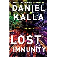 Lost Immunity: A Thriller Lost Immunity: A Thriller Kindle Paperback