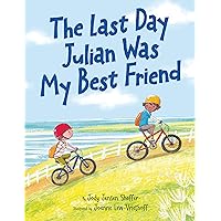 The Last Day Julian Was My Best Friend The Last Day Julian Was My Best Friend Hardcover Kindle