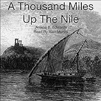 A Thousand Miles Up The Nile A Thousand Miles Up The Nile Audible Audiobook Kindle Hardcover Paperback Mass Market Paperback MP3 CD Library Binding