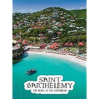 Saint Barthelemy, The pearl of the caribbean