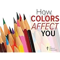 How Colors Affect You: What Science Reveals