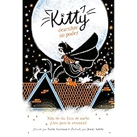Kitty descubre su poder / Kitty and the Moonlight Rescue (Spanish Edition) Kitty descubre su poder / Kitty and the Moonlight Rescue (Spanish Edition) Paperback Kindle