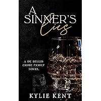 A Sinner's Lies (De Bellis Crime Family Book 2) A Sinner's Lies (De Bellis Crime Family Book 2) Kindle Paperback
