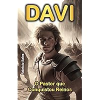 Davi: O Pastor que Conquistou Reinos (Portuguese Edition) Davi: O Pastor que Conquistou Reinos (Portuguese Edition) Kindle Paperback
