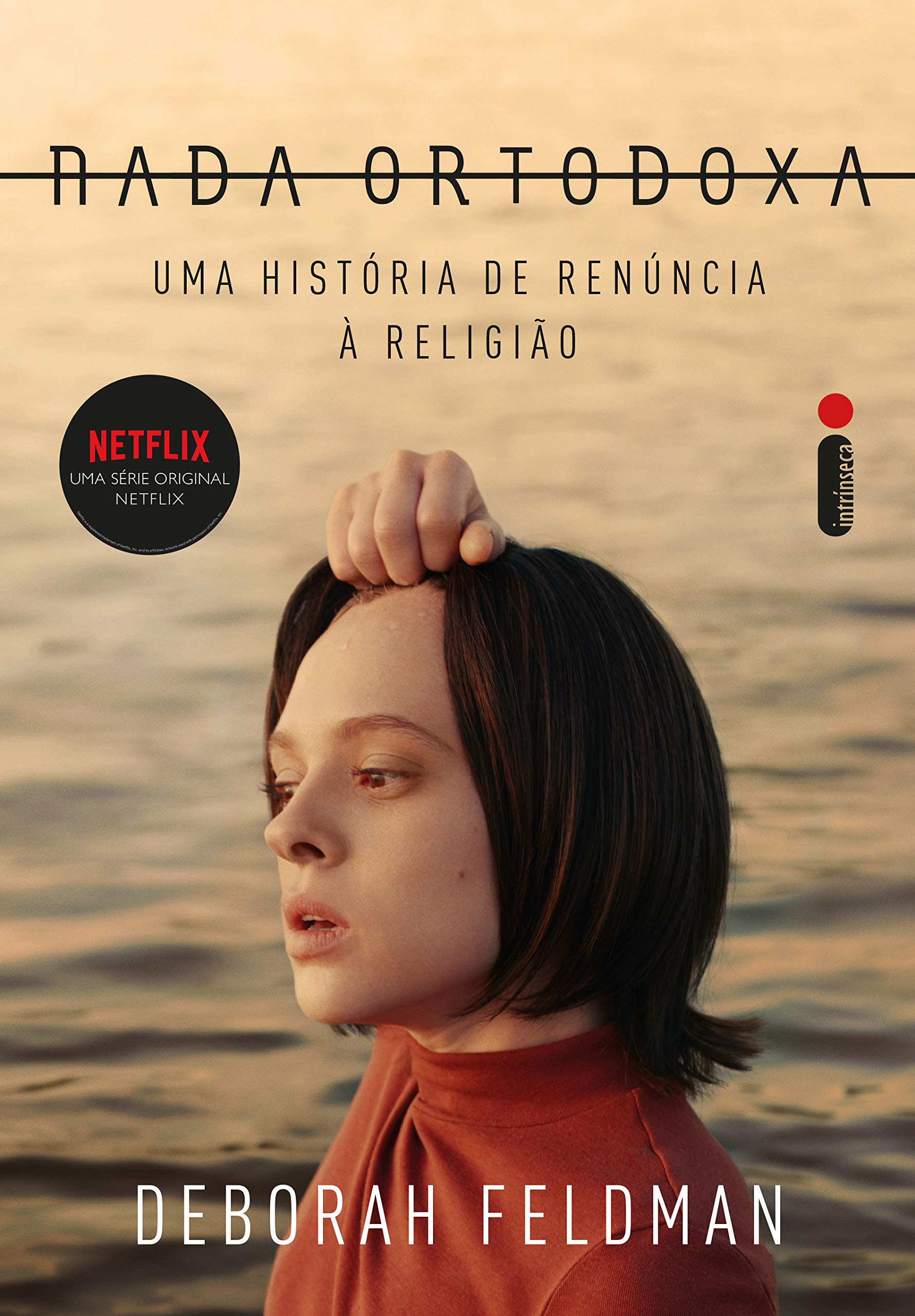 Nada ortodoxa: Uma história de renúncia à religião (Portuguese Edition)