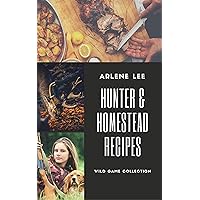 Hunter and Homestead Game Recipes: How to Cook Venison, Raccoon, Opossum, Rabbit, Squirrel, and Guinea Hen (Wild Game Collection Book 2) Hunter and Homestead Game Recipes: How to Cook Venison, Raccoon, Opossum, Rabbit, Squirrel, and Guinea Hen (Wild Game Collection Book 2) Kindle Audible Audiobook
