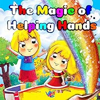 children's story book about helping others :The Magic of Helping Hands: children story book ages 3-8 about motivational and inspiring: essential life skills ... for kids (Happy Kids with Learning Skills) children's story book about helping others :The Magic of Helping Hands: children story book ages 3-8 about motivational and inspiring: essential life skills ... for kids (Happy Kids with Learning Skills) Kindle Paperback