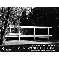 Mies van der Rohe's Farnsworth House Mies van der Rohe's Farnsworth House Hardcover Paperback