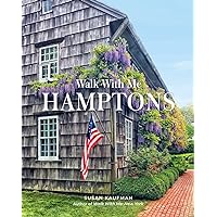 Walk With Me: Hamptons: Photographs Walk With Me: Hamptons: Photographs Hardcover Kindle