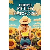 Finding Molly Parsons (The Lost & Found Series Book 1) Finding Molly Parsons (The Lost & Found Series Book 1) Kindle Paperback Hardcover