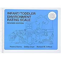 Infant/Toddler Environment Rating Scale (ITERS-R): Revised Edition Infant/Toddler Environment Rating Scale (ITERS-R): Revised Edition Spiral-bound Paperback Paperback