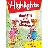 Highlights Watch & Learn!: Honesty and Tough Choices
