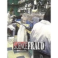 Science Fraud: The Price for Fame and Fortune