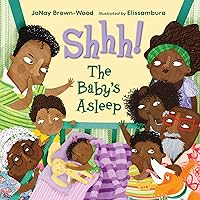Shhh! The Baby's Asleep Shhh! The Baby's Asleep Paperback Kindle Hardcover