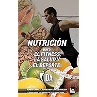 Nutrición para el fitness, la salud y el deporte (Spanish Edition) Nutrición para el fitness, la salud y el deporte (Spanish Edition) Kindle
