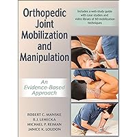 Orthopedic Joint Mobilization and Manipulation: An Evidence-Based Approach Orthopedic Joint Mobilization and Manipulation: An Evidence-Based Approach Hardcover Kindle Edition with Audio/Video