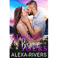 Always Been Yours: A Best Friends to Lovers Single Dad Romantic Suspense (Destiny Falls Book 2) Always Been Yours: A Best Friends to Lovers Single Dad Romantic Suspense (Destiny Falls Book 2) Kindle Paperback