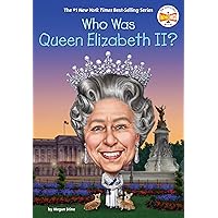 Who Was Queen Elizabeth II? Who Was Queen Elizabeth II? Paperback Audible Audiobook Kindle Library Binding