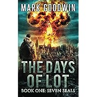 Seven Seals: A Post-Apocalyptic Tale of the End Times (The Days of Lot)