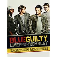 Blue - Guilty: Live from Wembley