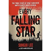 Every Falling Star: The True Story of How I Survived and Escaped North Korea Every Falling Star: The True Story of How I Survived and Escaped North Korea Paperback Kindle Audible Audiobook Hardcover Audio CD