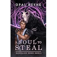 A Soul to Steal: Duskwalker Brides: Book Six A Soul to Steal: Duskwalker Brides: Book Six Kindle Paperback